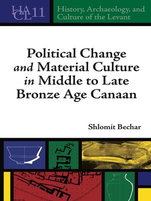 cover image of Political Change and Material Culture in Middle to Late Bronze Age Canaan
